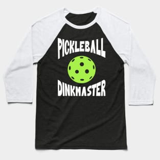 Pickleball Dinkmaster Baseball T-Shirt